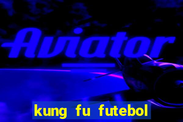 kung fu futebol clube assistir online